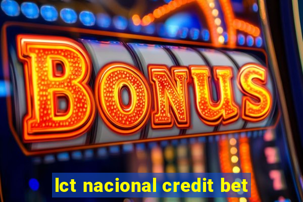 lct nacional credit bet